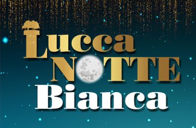 the white night of Lucca 2022