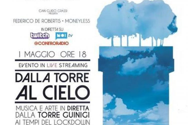 From the Tower to the sky, Music and art of hope from the Guinigi Tower in a concert on the 1st of May 2020 in Lucca